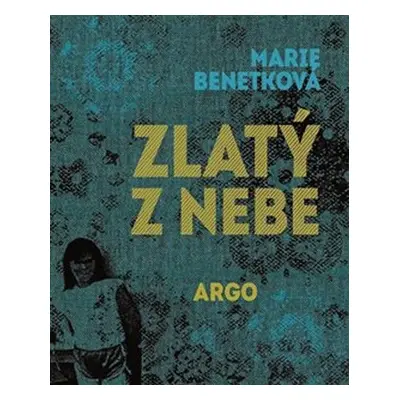 Zlatý z nebe - Marie Benetková