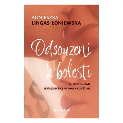 Odsouzeni k bolesti - Agnieszka Lingas-Loniewska