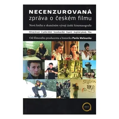 Necenzurovaná zpráva o českém filmu - Pavel Melounek