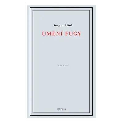 Umění fugy - Sergio Pitol