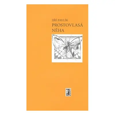 Prostovlasá něha - Jiří Pavlík