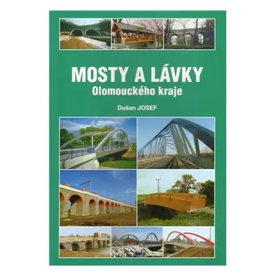 Mosty a lávky Olomouckého kraje - Josef Dušan