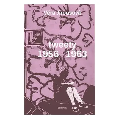 Tweety 1956-1963 - Věra Jirousová