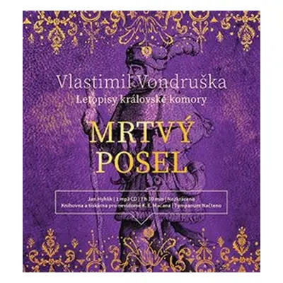 Mrtvý posel - Letopisy královské komory - CDmp3 (Čte Jan Hyhlík) - Vlastimil Vondruška