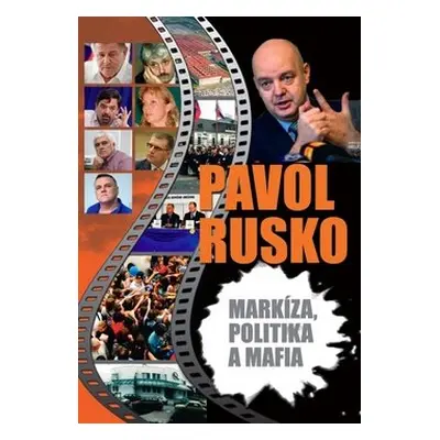 Markíza, politika a mafia - Pavol Rusko