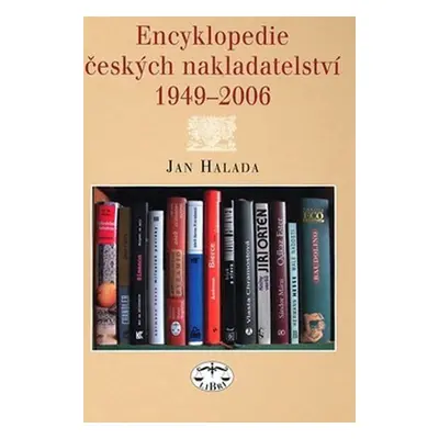 Encyklopedie českých nakladatelství 1949 - 2006 - Jan Halada