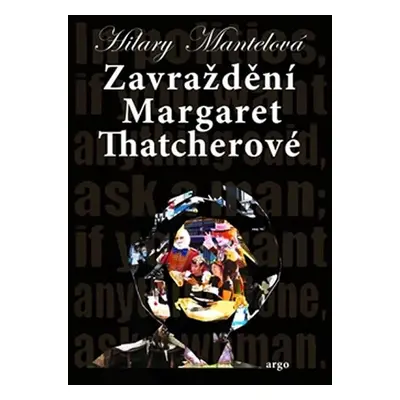 Zavraždění Margaret Thatcherové - Hilary Mantel