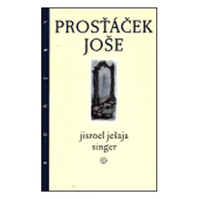 Prosťáček Joše - Jisroel Ješaja Singer