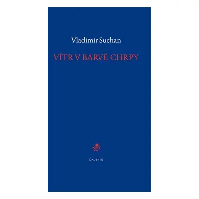 Vítr v barvě chrpy - Vladimír Suchan