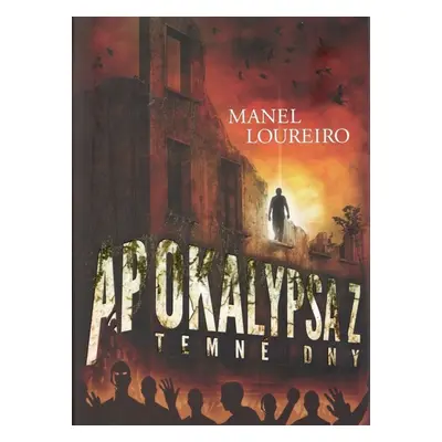 Apokalypsa Z - Temné dny - Manel Loureiro