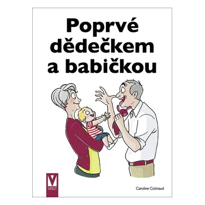 Poprvé dědečkem a babičkou - Caroline Cotinaud