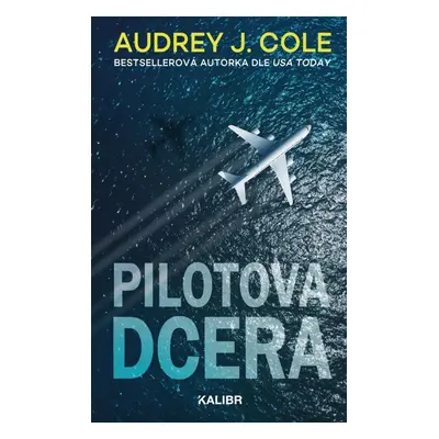 Pilotova dcera - Audrey J. Cole