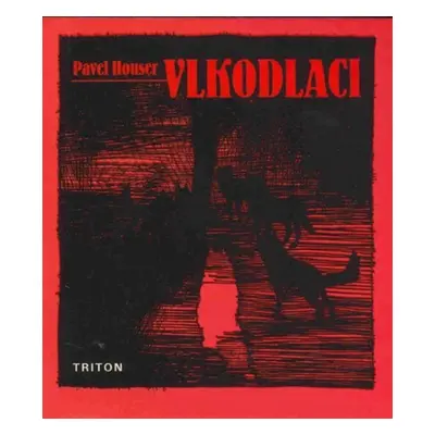 Vlkodlaci - Pavel Houser