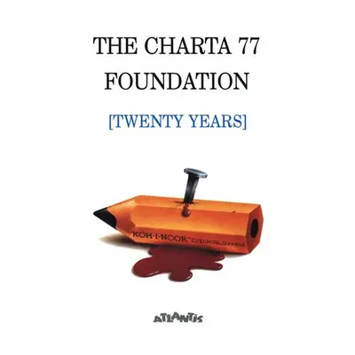 The Charta 77 Foundation [Twenty Years]