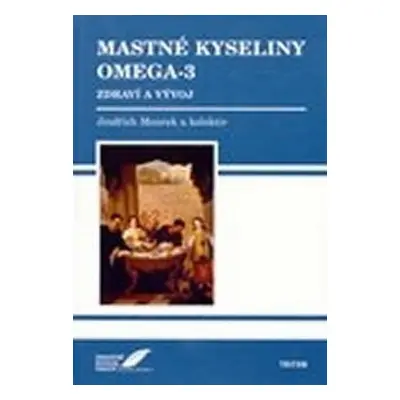 Mastné kyseliny Omega-3 - Jindřich Mourek