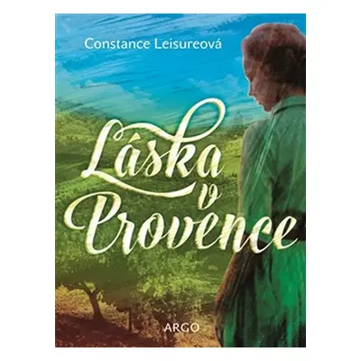 Láska v Provence - Constance Leisure