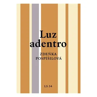 Luz adentro - Zdeňka Pospíšilová