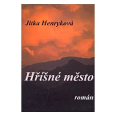 Hříšné město - Jitka Henryková