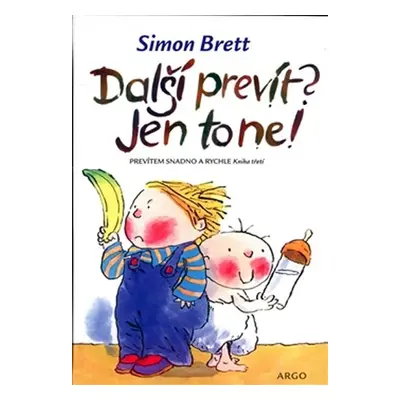 Další prevít? Jen to ne! - Prevítem snadno a rychle - Kniha třetí - Simon Brett