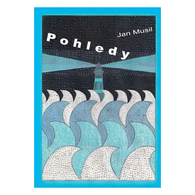 Pohledy - Jan Musil