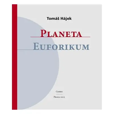 Planeta Euforikum - Tomáš Hájek