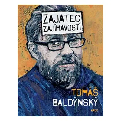 Zajatec zajímavostí - Tomáš Baldýnský