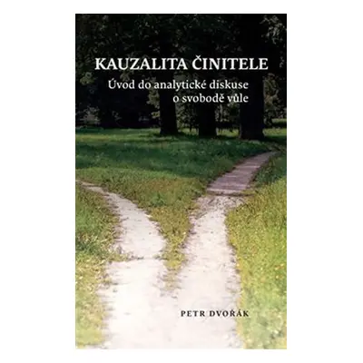 Kauzalita činitele - Petr Dvořák