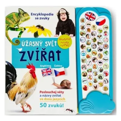 Úžasný svět zvířat - Encyklopedie se zvuky (anglicky+česky)