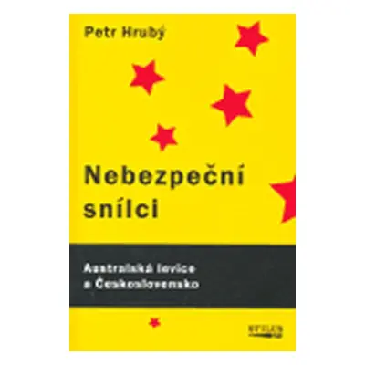 Nebezpeční snílci - Petr Hrubý