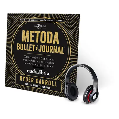 Metoda Bullet Journal (Zhodnoťte včerejšek, uspořádejte si dnešek a naplánujte zítřek) - CD - Ry