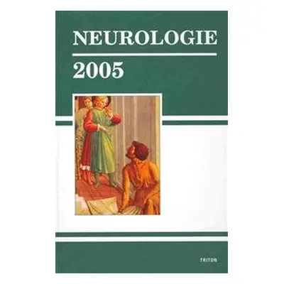 Neurologie 2005 - Trendy v medicíně - kolektiv