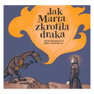 Jak Marta zkrotila draka - Alena Wagnerová