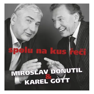 Miroslav Donutil a Karel Gott: Spolu na kus řeči CD - Miroslav Donutil