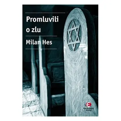 Promluvili o zlu - Holocaust mezi dějinami a pamětí… - Milan Hes