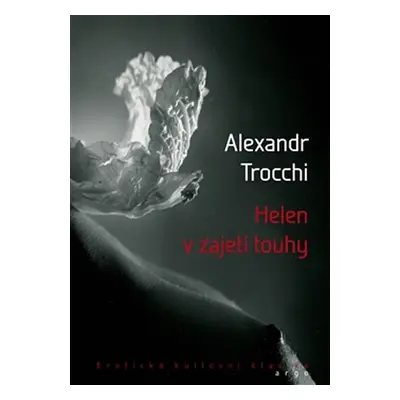 Helen v zajetí touhy - Alexander Trocchi