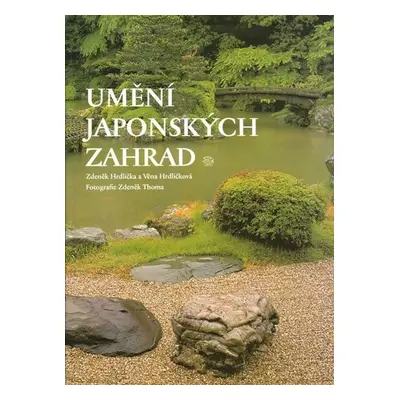 Umění japonských zahrad - kolektiv autorů