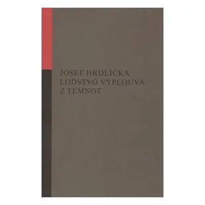 Loďstvo vyplouvá z temnot - Josef Hrdlička