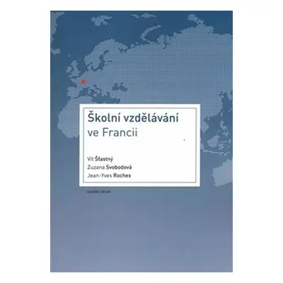 Školní vzdělávání ve Francii - Vít Šťastný