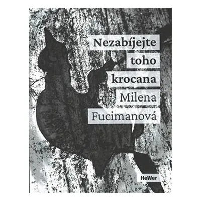 Nezabíjejte toho krocana - Milena Fucimanová