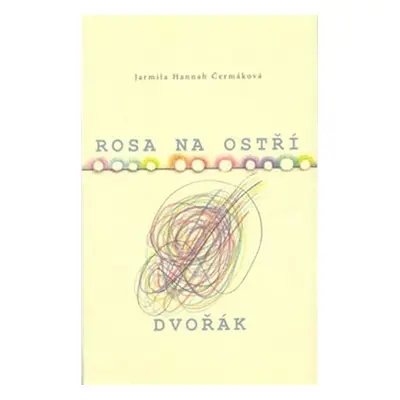 Rosa na ostří - Jarmila Hannah Čermáková