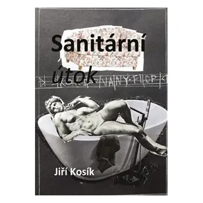 Sanitární útok - Jiří Kosík