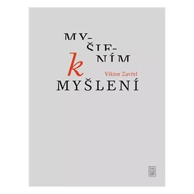 Myšlením k myšlení - Viktor Zavřel