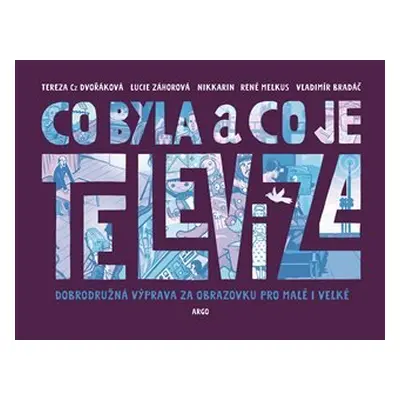 Co byla a co je televize - Tereza Dvořáková