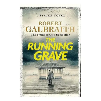 The Running Grave: Cormoran Strike 7, 1. vydání - Robert Galbraith