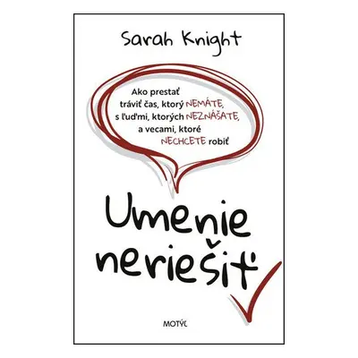 Umenie neriešiť - Sarah Knight