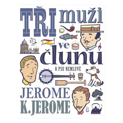 Tři muži ve člunu (o psu nemluvě), 15. vydání - Jerome Klapka Jerome