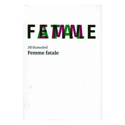 Femme fatale - Jiří Kratochvíl