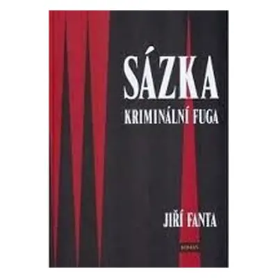 Sázka - Kriminální fuga - Jiří Fanta