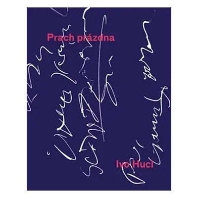 Prach prázdna - Ivo Hulc