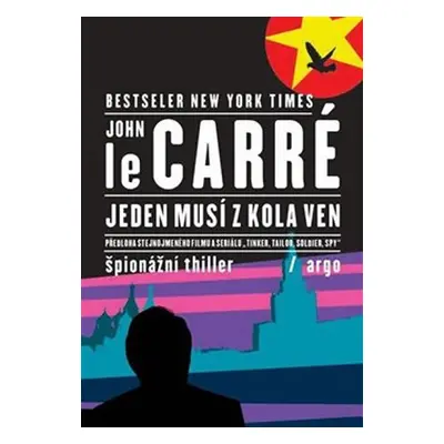 Jeden musí z kola ven, 2. vydání - John le Carré